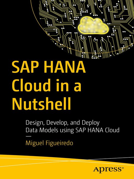 Title details for SAP HANA Cloud in a Nutshell by Miguel Figueiredo - Wait list
